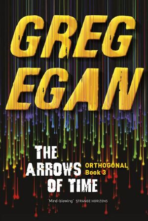 [Orthogonal 03] • The Arrows of Time · Orthogonal Book Three